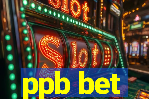 ppb bet